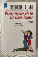Friederike Costa: Besser immer einen als Friederike Costa: Besser immer einen als