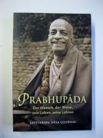 Prabhupada: Der Mensch, der Weise, sein Leben, seine Lehren