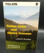 Smedes, Lewis B: Gottes Liebe und unsere Smedes, Lewis B: Gottes Liebe und unsere