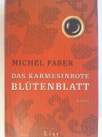 Michel Faber: Das karmesinrote Blütenbla