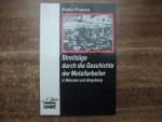 Streifzüge durch die Geschichte der Metallarbeiter in Münster und Umgebung.