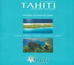 Tahiti and her Islands - Travel Planner 2004