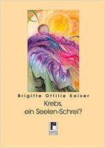 Krebs, ein Seelen-Schrei?