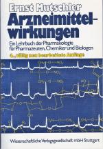 Arzneimittelwirkungen. Ein Lehrbuch der Pharmakologie für Pharmazeuten, Chemiker und Biologen