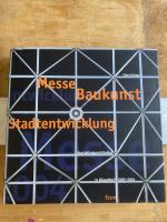 Messe. Baukunst. Stadtentwicklung