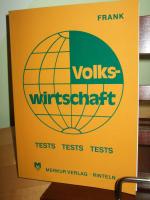 Testbuch zu Volkswirtschaft - Lehre und Wirklichkeit   ___   532 Testaufgaben mit Lösungen