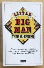 Thomas Berger: Little Big Man Thomas Berger: Little Big Man