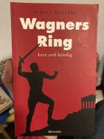 Wagners Ring - Kurz und bündig