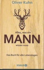 Oliver Kuhn: Alles, was ein Mann wissen 