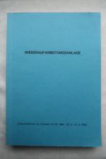 Wiederaufarbeitungsanlage. Kompaktseminar für Physiker im SS 1986