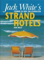 Jack White's Führer zu den schönsten Strandhotels der Welt