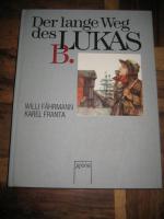 Der lange Weg des Lukas B. / signierte Ausgabe