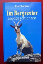 Josef Gehrer: Im Bergrevier, Jagdgeschic Josef Gehrer: Im Bergrevier, Jagdgeschic