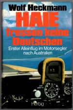 Wolf Heckmann: Haie fressen keine Deutsc