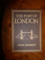 HERBERT JOHN: THE PORT OF LONDON