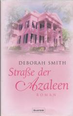Deborah Smith: Strasse der Azaleen Deborah Smith: Strasse der Azaleen