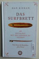 Das Surfbrett oder Die Kunst mit den Händen zu denken