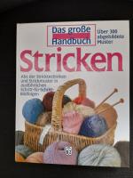 Stricken - Abc der Stricktechniken und Strickmuster in ausführlichen Schritt-für-Schritt-Bildfolgen (Das große Handbuch)