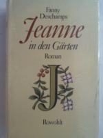 Fanny Deschamps: Jeanne in den Gärten: R