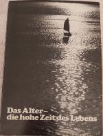 Kurt Rommel: Das Alter - die hohe Zeit d