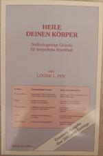 Heile Deinen Körper, Seelisch-geistige Gründe für körperliche Krankheit