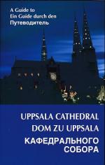 A guide to Uppsala Cathedral/Ein Guide durch den Dom zu Uppsala