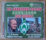 Henry Vogt: Die Gänsehaut-Saison 2003/04 Werder Bremen-Double