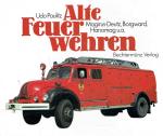 Udo Paulitz: Alte Feuerwehren. Magirus-D