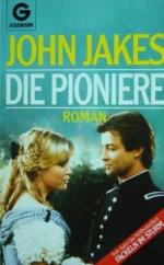 John Jakes: Die Pioniere