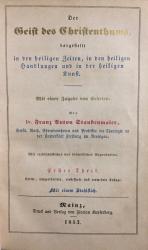 Der Geist des Christenthums, dargestellt in den heiligen Zeiten, in den heiligen Handlungen und in der heiligen Kunst. Mit einer Zugabe von Gebeten. 2 Bände.