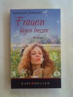 Annemarie Schoenle: Frauen lügen besser.