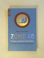 Birgit Schlieper: Zone 40: Frauen werden