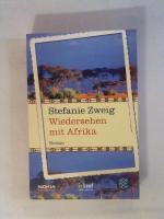 Stefanie Zweig: Wiedersehen mit Afrika: 
