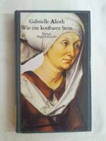 Gabrielle Alioth: Wie ein kostbarer Stei