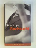 René Appel: Rachsucht: Roman.