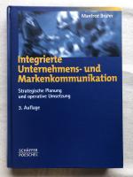 Integrierte Unternehmens- und Markenkommunikation - Strategische Planung und operative Umsetzung