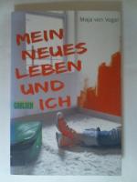Maja von Vogel: Mein neues Leben und ich