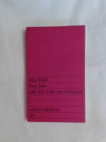 Max Frisch: Don Juan oder Die Liebe zur 