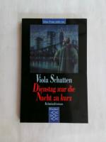 Viola Schatten: Dienstag war die Nacht z