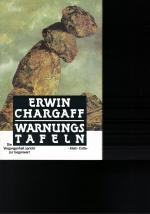 Erwin Chargaff: Warnungstafeln Die Verga Erwin Chargaff: Warnungstafeln Die Verga