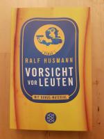 Ralf Husmann: Vorsicht vor Leuten Ralf Husmann: Vorsicht vor Leuten