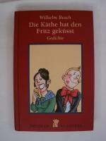 Wilhelm Busch: Die Käthe hat den Fritz g