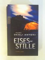 Piero Degli Antoni: Eisesstille.