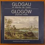 Autorenkollektiv: Glogau im Wandel der Z Autorenkollektiv: Glogau im Wandel der Z