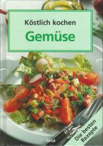 Köstlich kochen  Gemüse  Die besten Rezepte