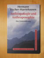 Anthropologie und Anthroposophie - Eine Gratwanderung