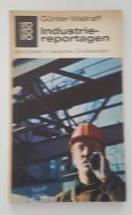 Günter Wallraff: Industriereportagen - A Günter Wallraff: Industriereportagen - A