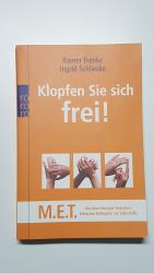 Klopfen Sie sich frei! M.E.T. – Meridian-Energie-Techniken