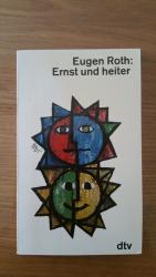 Eugen Roth: Ernst und heiter
