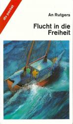 Flucht in die Freiheit